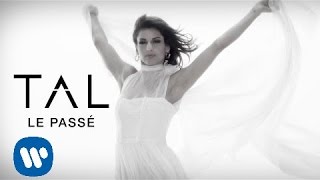 TAL  Le Passé Clip Officiel [upl. by Notnad]