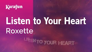 Listen to Your Heart  Roxette  Karaoke Version  KaraFun [upl. by Rosalinde986]