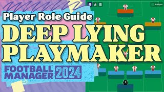 Deep Lying Playmaker FM24 Role Guide [upl. by Coshow880]