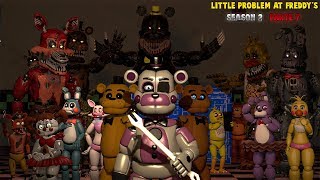 SFM FNAF Little Problem At Freddys Season 2 PARTE 7 [upl. by Ailev]