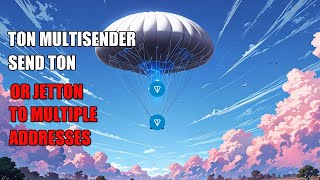 TON Multisender How to send TON or Jetton tokens to multiple addresses [upl. by Mahda154]