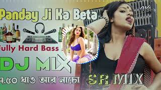 Pandey Ji Ki Beta Hoon Dj Remix Fully Hard Bass Mix Bhojpuri Hits Dj Song 2024 Khatra Dj SR Mix 🎵 🎵 [upl. by Bradly7]