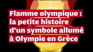 Flamme olympique  la petite histoire dun symbole allumé à Olympie [upl. by Kristof187]