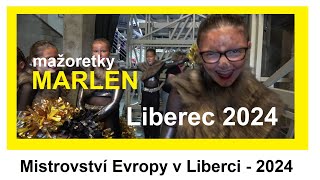 Mistrovství Evropy  Mažoretky Marlen Liberec 2024 [upl. by Valenka]