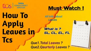 How to Apply Leaves in tcs  What is SL CL EL FL  Tcs leave policy  Qaurterly leaves 🤔 [upl. by Ibed]