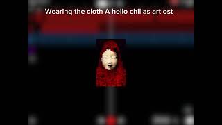 HELLO CHILLAS ART OST wearing the cloth [upl. by Asirrac798]