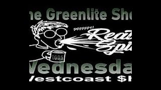 🚦Greenlite Shows🎤🎧🎬 Realspit Wednesday 11142024 live [upl. by Burton224]