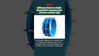 Difference between double flange limit expansion joint and force transfer joint [upl. by Ramona]