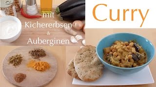 Curry mit Kichererbsen und Auberginen [upl. by Irim]