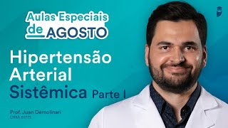 Hipertensão Arterial Sistêmica Parte I  Curso Extensivo de Residência Médica  Juan Demolinari [upl. by Kerwinn]