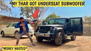 FINALLY❗️MY THAR GOT UNDERSEAT SUBWOOFER 🙀 WASTED MONEY 🥲 Modified Thar underseat subwoofer is Fail🤬 [upl. by Giselbert]