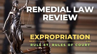 RULE 67  EXPROPRIATION  REMEDIAL LAW REVIEW [upl. by Ameehsat]