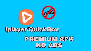 IPlayer QuickBox No Ads Premium Apk 2024 [upl. by Jabez]