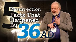 Five Resurrection Facts That Occurred by 36 AD [upl. by Yruy]