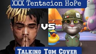 XXX Tentation  Hope  Song Vs Talking Tom Cover 🔥 [upl. by Mcdermott]