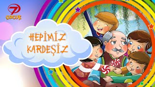 Birlik ve Beraberliğin Önemini Anlamak😇  Kanal 7 Çocuk [upl. by Lletram]