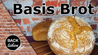 Basis Brot  Ein Teig mit vielen Variationsmöglichkeiten  leckeres Brot selber backen [upl. by Simonne993]