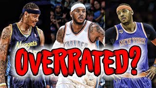 Is Carmelo Anthony The Most OVERRATED Star In NBA History [upl. by Sillert]