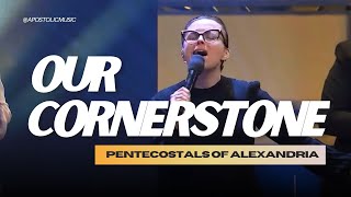 Pentecostals Of Alexandria  Our Cornerstone Apostolic Music [upl. by Theo]