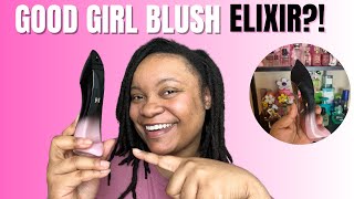 Good Girl Blush ELIXIR  Fragrance Review [upl. by Nhguav]