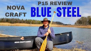 Nova Craft Prospector 15 Blue Steel Review  The Ultimate Canoe [upl. by Rudich]