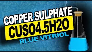 Copper Sulphate CuSO45H2OBlue Vitriol  Preparation Physical and Chemical Properties [upl. by Lotson]