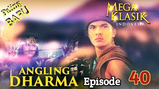 Angling Dharma Episode 40 Pangeran Magora [upl. by Gere]