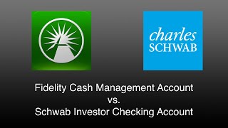 Fidelity Cash Management Account vs Schwab Investor Checking [upl. by Pollux]