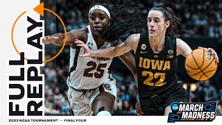 Iowa vs South Carolina  2023 NCAA women’s Final Four  FULL REPLAY [upl. by Binnie]