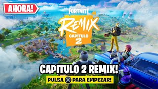 AHORA NUEVA TEMPORADA CAPITULO 2 REMIX FORTNITE en DIRECTO [upl. by Burgess]