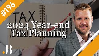 2024 Yearend Tax Planning – Belk on Business – Episode 196 [upl. by Akemeuwkuhc]