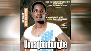 Unuagbonbungbe By Osazee Osemwen  Full Album  Edo Music [upl. by Nadoj625]