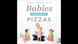 FULL Audiobook Babies Are Not Pizzas by Rebecca Dekker [upl. by Aliber]