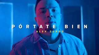 Alex Zurdo  Pórtate Bien Video Oficial [upl. by Pettiford]