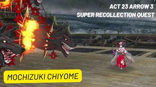 【FGO】LB 51 Act 23 Arrow 3 Super Recollection Quest ft Mochizuki Chiyome amp Stalling Team [upl. by Nadnerb]