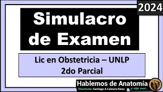 🔴👉Simulacro de Examen  Anatomía  Lic en Obstetricia  UNLP  2024 [upl. by Ramiah366]