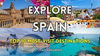 Explore Spains Top 10 MustVisit Destinations [upl. by Yelknirb]