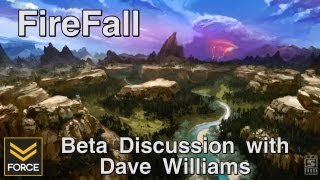 FireFall Beta Update Discussion with Senior Designer Dave Williams [upl. by Truk]