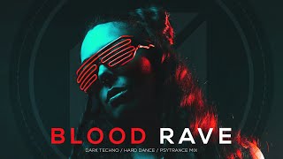 Dark Techno  Hard Dance  Psytrance Mix BLOOD RAVE vol1  EDM Party [upl. by Monsour]