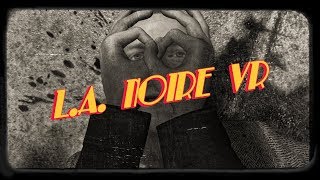 Worlds Best Detective Plays LA Noire VR [upl. by Fagan]