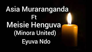 Eyuva Ndo Minora United Meisie X Asia [upl. by Ronoel]