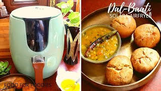 Dal  Baati  Solara Air fryer  Traditional Recipe in a modern way [upl. by Glassco]