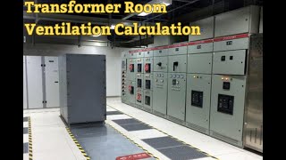 Transformer Room Ventilation System Design and Calculation [upl. by Nhtanhoj]