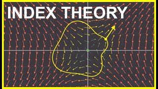 40 A better way to understand Differential Equations  Nonlinear Dynamics  Index Theory [upl. by Etnoid]