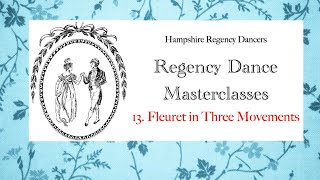 Regency Dance Steps No13 Fleuret in 3 Movements [upl. by Brice933]