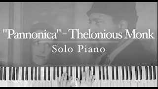 quotPannonicaquot  Thelonious Monk Solo Jazz Piano Ballad [upl. by Arraeit456]