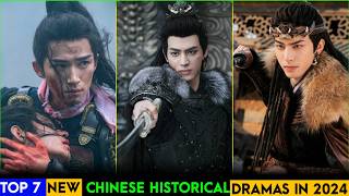 Top 7 New Chinese Historical Dramas List 2024  Chinese Historical Fantasy Romance Drama ENG SUB [upl. by Boote]