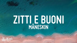 Måneskin  ZITTI E BUONI Lyrics Italy 🇮🇹 Eurovision 2021 [upl. by Jay]