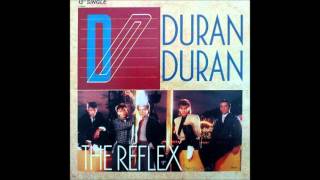 Duran Duran  The Reflex Club Mix HQ Sound [upl. by Kamal]