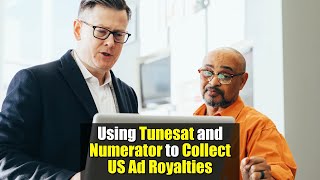 Using Tunesat and Numerator to Collect US Ad Royalties  MusicLibraryReportcom [upl. by Kraft]